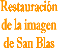 Restauración  de la imagen  de San Blas