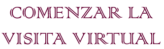COMENZAR LA VISITA VIRTUAL